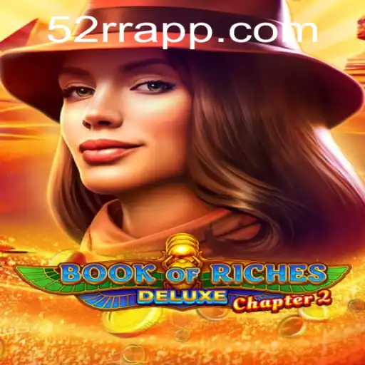 Explorando Book of Riches Deluxe Chapter 2: A Aventura Inesquecível no Mundo dos Cassinos Online
